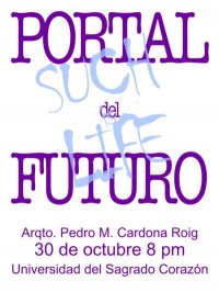 arquillano Conferencia: Plan Especial del Portal del Futuro (Such is Life)